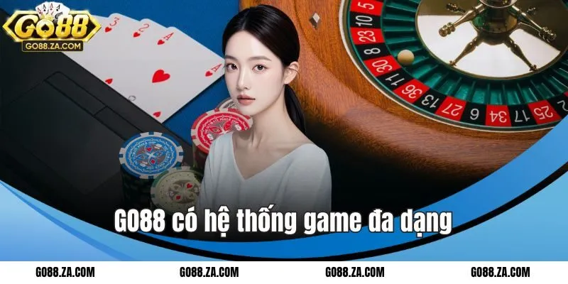 GO88 có hệ thống game đa dạng